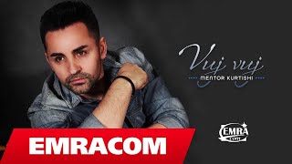 Mentor Kurtishi  Vuj Vuj Official Audio [upl. by Wilbert21]