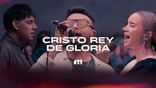 Cristo Rey de Gloria I Ft Alex Campos  MISSION MUSICA [upl. by Anial676]