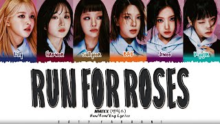 NMIXX  ‘Run For Roses Lyrics Color CodedHanRomEng [upl. by Yatnuhs]