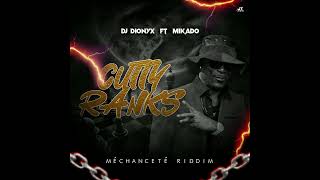 DJ DIONYX X MIKADO amp CUTTY RANKS Méchanceté Riddim 2023Master [upl. by Orrin]