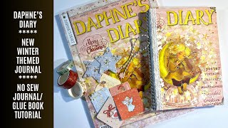 ❄️ Daphne’s Diary  No Sew Journal Tutorial  Junk Journal  Glue Book  Magazine Journaling ❄️ [upl. by Sidnak782]