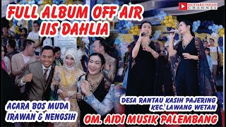 FULL ALBUM OF AIR IIS DAHLIA DI ACARA BOS MUDA IRAWAN SPd amp RUSMILA NENGSIH AMd Keb [upl. by Ricca68]