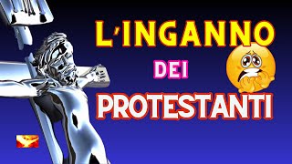 L’Inganno del Protestantesimo Visioni Contrapposte di Cristo  Risposta ai Protestanti [upl. by Eldred]