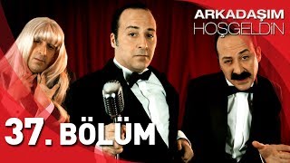 Arkadaşım Hoşgeldin  37 Bölüm Full HD  Tolga Çevik [upl. by Carder665]