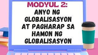 AP10 MODULE 2 ANYO NG GLOBALISASYON [upl. by Karp598]