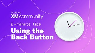 Using the Back Button  2 Minute Tips  Qualtrics XM Community [upl. by Lagiba]