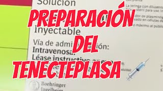 COMO PREPARAR EL TENECTEPLASA [upl. by Indyc]