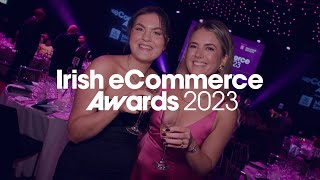 Irish eCommerce Awards 2023  Highlights [upl. by Alrzc]