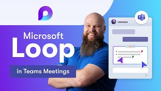 Unleash the Power of Microsoft Loop in Teams Meetings [upl. by Annonyw18]