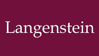 How to Pronounce Langenstein Correctly in German [upl. by Chantal]