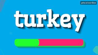 TURKEY  HOW TO PRONOUNCE IT [upl. by Takara267]