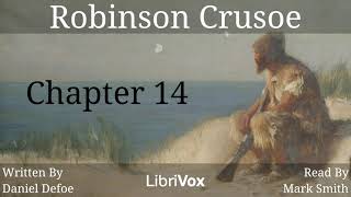 Robinson Crusoe Audiobook Chapter 14 [upl. by Notrab]