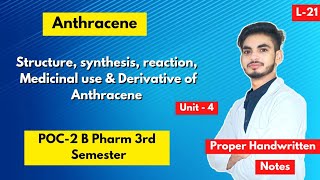 L21। U4। Anthracene synthesis and reactions। Medicinal uses। Polynuclear hydrocarbons। 3rd sem। [upl. by Anyr]