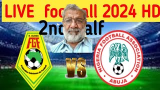 GUINEA VS NIGERIA Live Match 2nd Half [upl. by Anyah700]