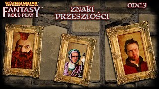 Znaki Przeszłości  Odc 3  Warhammer [upl. by Acinaj691]