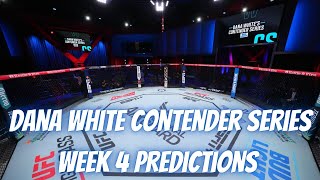 Dana White Contender Series Week 4 Predictions and Best Bets [upl. by Leidba]