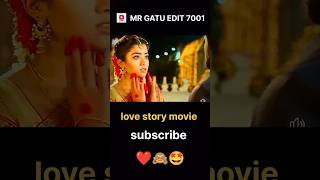 Love story hindi movie clips 4K SD ll shorts ytshorts movie love clips mr gatu edit 7001 😎 [upl. by Inattyrb12]