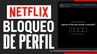 Cómo Poner CONTRASEÑA quotPINquot a tu PERFIL de NETFLIX en 2024 [upl. by Hatokad]