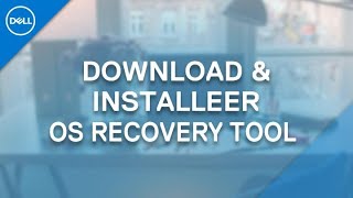 Download amp Installeer Dell SupportAssist OS Recovery Tool [upl. by Flanigan740]