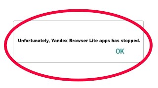 How to Fix Yandex Browser Lite Unfortunately Has Stopped Problem Solution in Android [upl. by Madeleine]