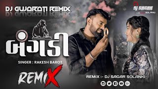 Bangadi Rakesh Barot New song 2024 Dj Gujarati Remix [upl. by Haskell]