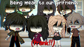 Being mean to our girlfriends Prank  Gacha life [upl. by Atinnod]