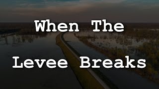 Led Zeppelin  When the Levee Breaks Lyrics [upl. by Karlise]