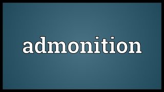 Admonition Meaning [upl. by Chamberlin]