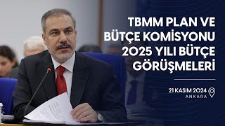 TBMM Plan ve Bütçe Komisyonu 2025 Yılı Bütçe Görüşmeleri  21 Kasım 2024 [upl. by Suirauqed130]