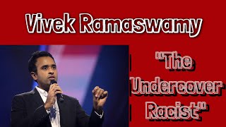 Vivek Ramaswamy The Undercover Racist politics news history [upl. by Assirac]