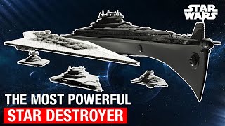 Star Wars 9 of the Most Powerful Star Destroyers [upl. by Crane]