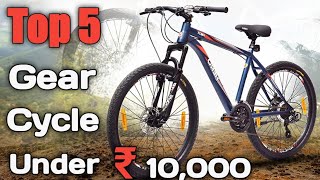 Top 5 Best Gear Cycle Under 10000 in 2023 Powerful Cycle with Gear in India [upl. by Ger]