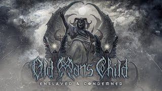 Old Mans Child  quotEnslaved And Condemnedquot Lyric video [upl. by Ahearn]