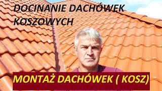 Obróbka kosza dachowego Docinanie i montowanie dachówek koszowych [upl. by Lauren]