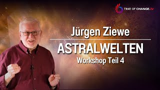 Astralwelten  Workshop mit Jürgen Ziewe TEIL 4 [upl. by Annirak]