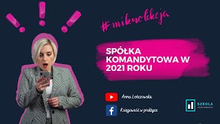 Spółka Komandytowa zmiany 2021  podwójne opodatkowanie [upl. by Cadel]