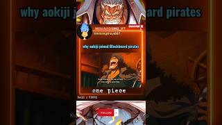 why aokiji joined Blackbeard pirates blackbeard teach aokiji onepiece [upl. by Cantu]