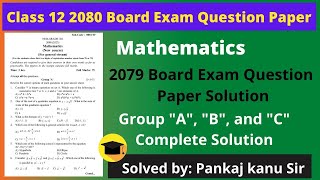 Class 12 Mathematics Board Question paper 2080 with Complete Solution  2080 Board Questions paper [upl. by Gessner]