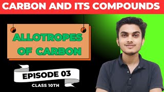 Allotropes of carbon  Carbon and its compounds  Class 10th  Episode 3 [upl. by Langill]