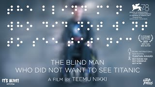 The Blind Man Who Did Not Want To See Titanic 2021  Trailer with English Subtitles [upl. by Cyndi]