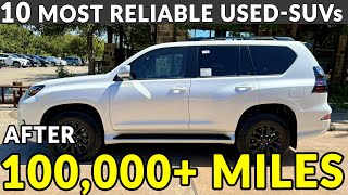 10 UsedSUVs with 100000 Miles and Still Worth Every Dollar [upl. by Ardolino]