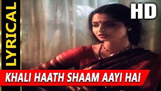 Khali Haath Shaam Aayi Hai With Lyrics  Asha Bhosle  Ijaazat Songs  Rekha [upl. by Mackler]