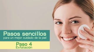 Pasos sencillos para un mejor cuidado de la piel  Paso 4 Exfoliación [upl. by Sivet996]