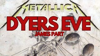 Dyers Eve  James Parts andjusticeforall guitarcover metallicacover [upl. by Owena]