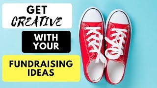 Get Creative with Your Fundraising Ideas [upl. by Claudell]