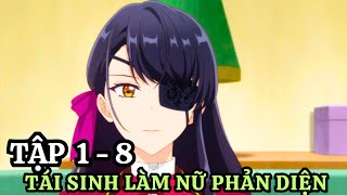 Xuyên Không Vào Game Làm Nữ Phụ Độc Ác Với Kỹ Năng Thượng Thừa  Tập 1  8  Tóm Tắt Anime [upl. by Ecinnaj]