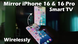 How to Mirror iPhone 16 amp 16 Pro to TV Smart TV Wirelessly [upl. by Mccallum]