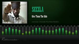 Sizzla  Give Them The Ride Lecturer  Handle The Ride Riddim HD [upl. by Khan]