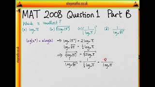 MAT 2008  Q01B  Finding the Smallest Logarithms  Worked Solution [upl. by Alejandrina]