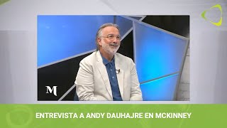 Entrevista a Andy Dauhajre en McKinney [upl. by Robbins997]